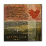 "Saved" Mixed Media 10in x 10 in $80