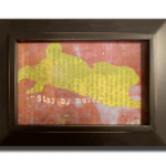 "Stay my Muse" Framed Geli print 5"x7" $35