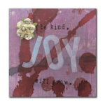Joy Will Grow Mixed media 5in x 5in $30
